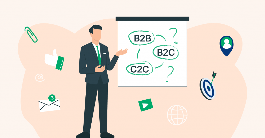 B2B, B2C ve C2C Nedir? Aralarındaki Farklar Nelerdir?